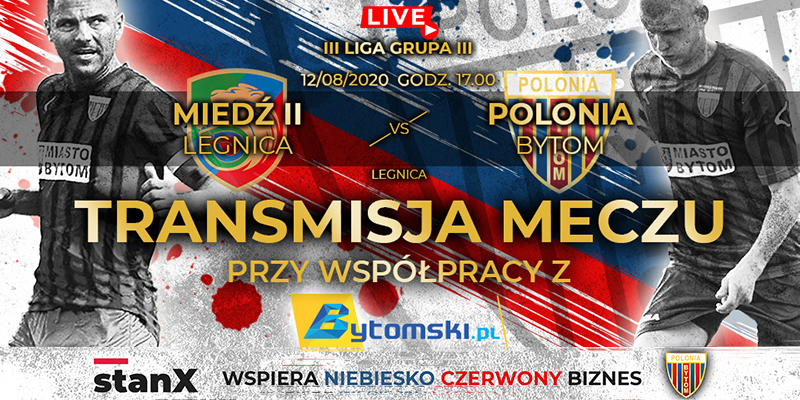Miedź II Legnica – Polonia Bytom na żywo w internecie!