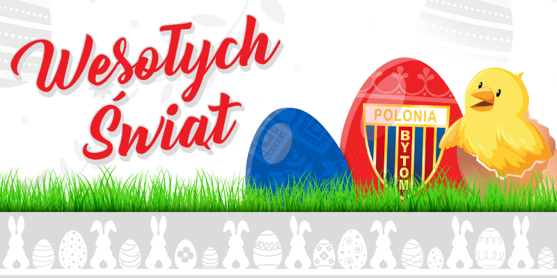 Życzenia z okazji Świąt Wielkanocnych od Bytomski Sport Polonia Bytom Sp. z o.o.!